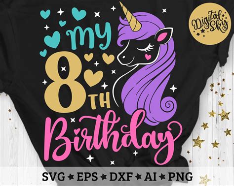 My 8th Birthday Svg Eighth Bday Svg Unicorn Birthday Svg Etsy