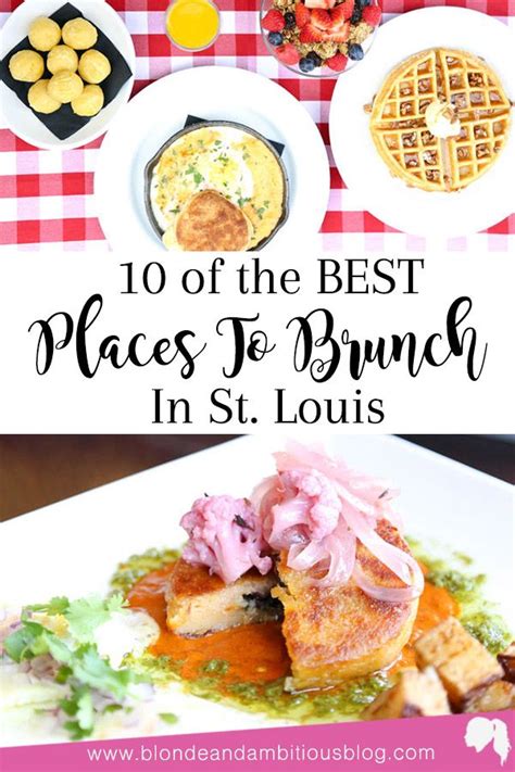 The Top Ten Best Brunch Spots In St Louis Blonde And Ambitious Blog