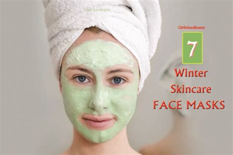 7 effective winter skin care face masks girlicious beauty