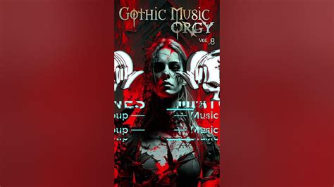 🦇 gothic music orgy vol 8 out now 🔥 youtube