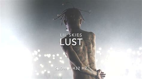 lil skies lust [slowed to perfection 432 hz] youtube
