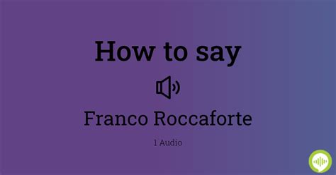 how to pronounce franco roccaforte