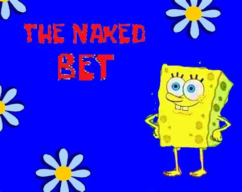 the naked bet spongebob fanon wiki fandom