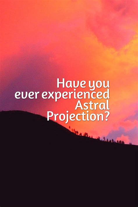 Have You Ever Experienced Astral Projection Tag Me And Share Your