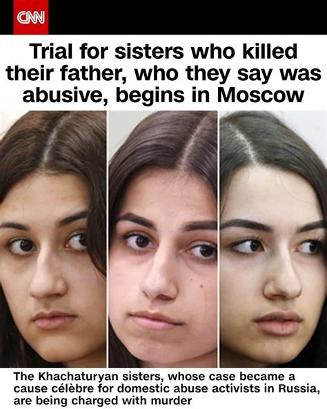 Cnnさんのインスタグラム写真 Cnninstagram「the Khachaturyan Sisters Who Killed Their Father In 2018 Face