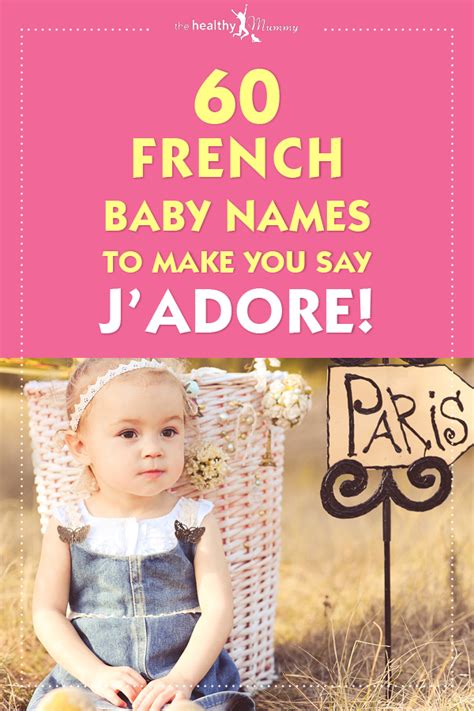 Jadore 60 Beautiful French Baby Names We Love
