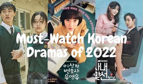 Must Watch Korean Dramas Of 2022 Korean Lovey