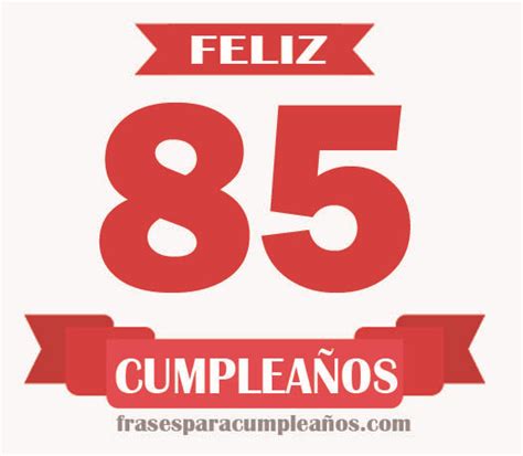 Tarjetas De Cumpleaños De 85 Años Felicitaciones De Cumpleaños