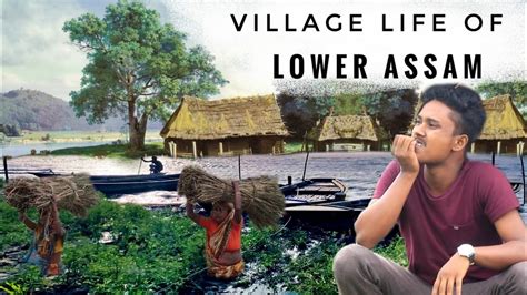 Village Life Of Lower Assam People Dhubri Plenty Facts Habibur Islam Village Lifestyle