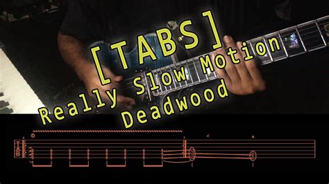 Tabs Really Slow Motion Deadwood Youtube