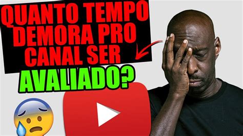 Quanto Tempo Demora Um Canal