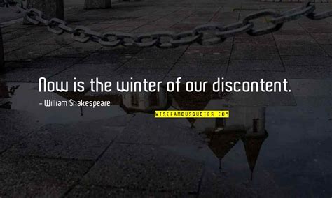 now is the winter of our discontent quotes top 19 famous quotes about now is the winter of our