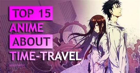 15 Best Anime About Time Travel ~ Amovielists