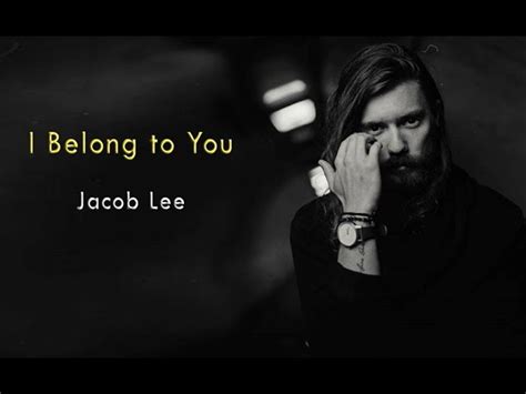 Jacob Lee I Belong To You Lyrics Chords Chordify