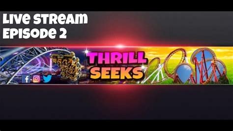 Thrill Seeks Live Youtube
