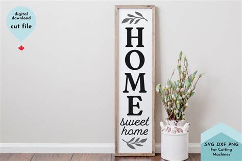 Home Sweet Home Vertical Porch Sign Svg Cut File