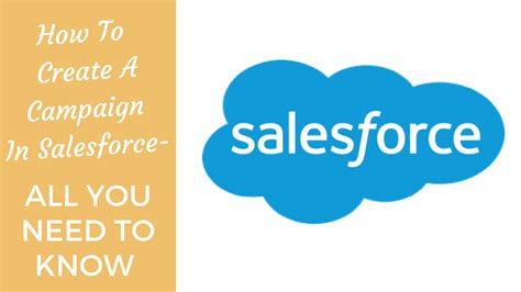 how to create a campaign in salesforce all you need to know