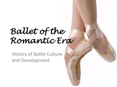 Ppt Ballet Of The Romantic Era Powerpoint Presentation Free Download