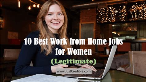 Top 10 Best Work From Home Jobs For Women Legitimate Just Credible