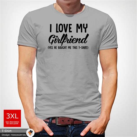 I Love My Girlfriend Mens T Shirt Funny Anniversary Top Boyfriend Tee