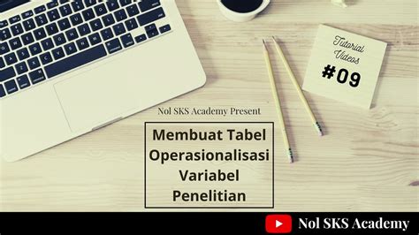 Tutorialpenulisanskripsi 9 Membuat Tabel Operasionalisasi Variabel