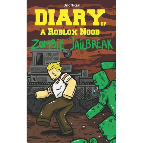Roblox Book 17 Diary Of A Roblox Noob Zombies In Roblox Jailbreak