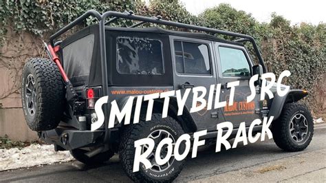 Installation Of The Smittybilt Src Roofrack Youtube
