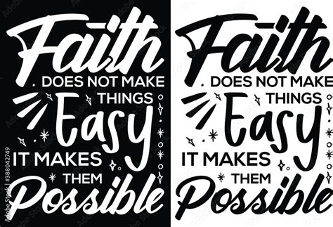 Faith Does Not Make Things Easy It Makes Them Possible Christian Cross