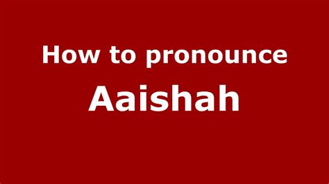 How To Pronounce Aaishah Muslimunited Kingdom Youtube