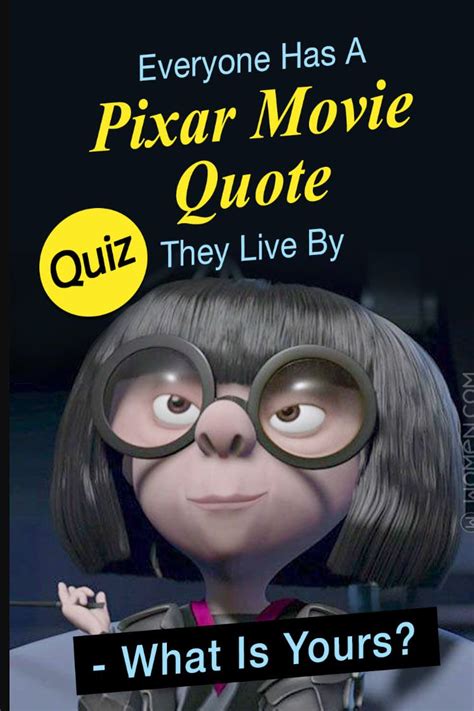 Pixar Quiz Everyone Has A Pixar Movie Quote They Live By What Is Yours Pixar Movies Quotes