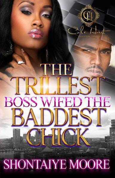 the trillest boss wifed the baddest chick by shontaiye moore paperback barnes and noble®