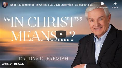 Dr David Jeremiah Sermon What It Means To Be In Christ Naijapage