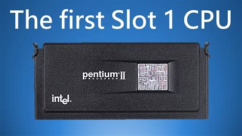 Pentium Ii 233 The First Slot 1 Processor Youtube