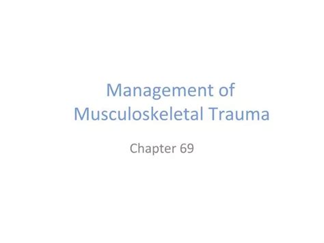 Ppt Management Of Musculoskeletal Trauma Powerpoint Presentation