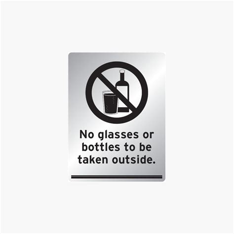 Aluminium 400x300mm No Glasses Or Bottles To Be Taken Outside Signs