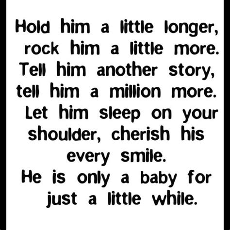 Cherish Every Moment Baby Quotes Baby Boy Quotes I Love My Son