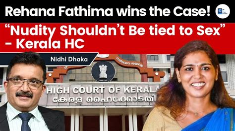 Rehana Fathima Case Nudity Shouldnt Be Tied To Sex Kerala High