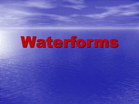 Ppt Waterforms Powerpoint Presentation Free Download Id9634607