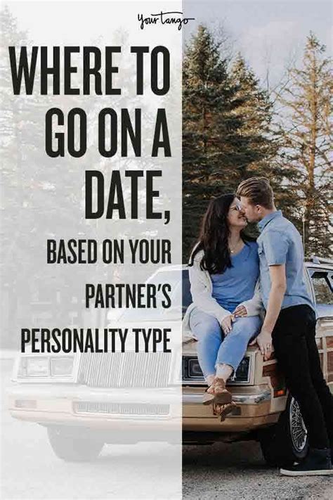 Where To Go On A Date Based On Your Partners Personality Type