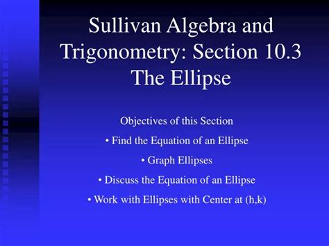 Ppt Sullivan Algebra And Trigonometry Section 103 The Ellipse