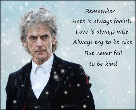 Inspirational Words From The 12th Doctor Doctor Who 12 12th Doctor Doctor Who Love Quotes