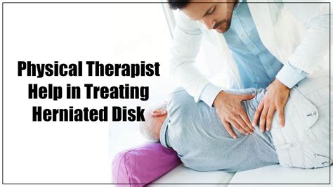 What Is Herniated Disk And How Can Physical Therapists Help In The