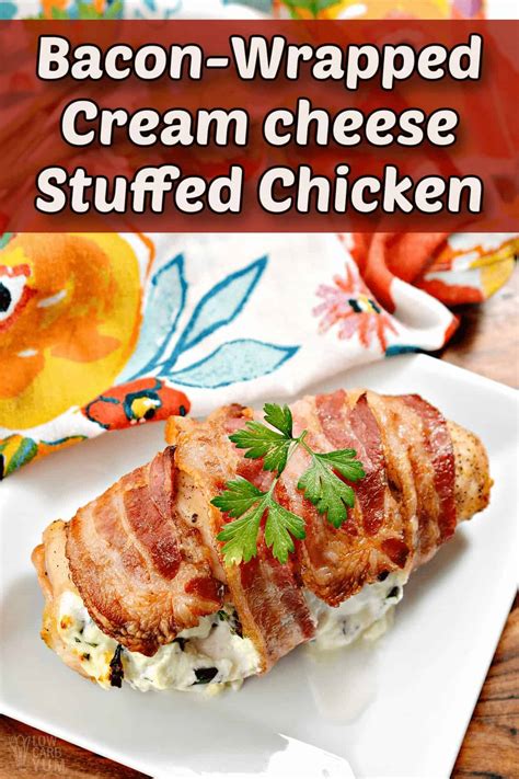 bacon wrapped cream cheese stuffed chicken 2022