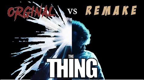 The Thing 1982 Vs The Thing 2011 Original Vs Remake Youtube