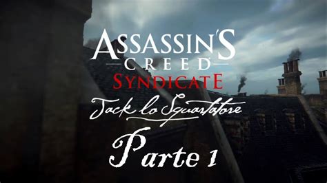AC Syndicate DLC Jack Lo Squartatore ITA HD PARTE 1 YouTube