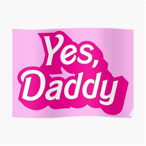Yes Daddy Ddlg Dom Sub Design Poster For Sale By Thegoodwordsco Redbubble