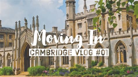 Moving To Cambridge University Youtube