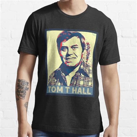 Tom T Hall T Shirt For Sale By Jassemr Redbubble Tom T Hall T
