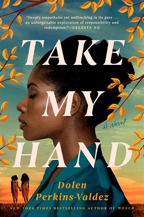 Special Feature Take My Hand By Dolen Perkins Valdez The Lit Bitch