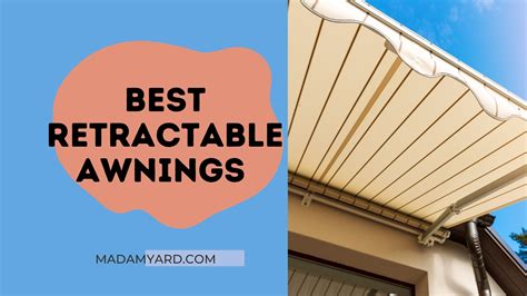 7 Best Retractable Awnings 2022 Madamyard